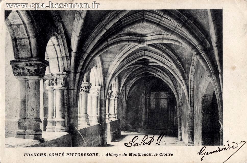 FRANCHE-COMTÉ PITTORESQUE - Abbaye de Montbenoit, le Cloître